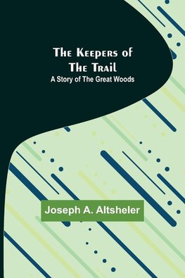 The Keepers of the Trail