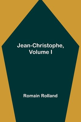 Jean-Christophe, Volume I