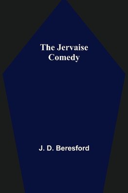 The Jervaise Comedy