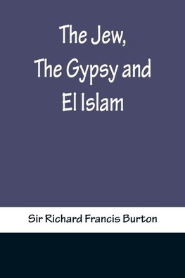 The Jew, The Gypsy and El Islam