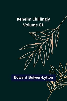 Kenelm Chillingly - Volume 01