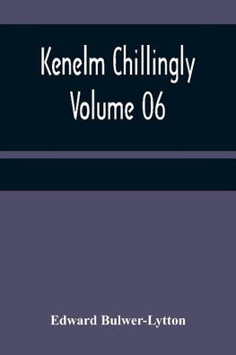 Kenelm Chillingly - Volume 06