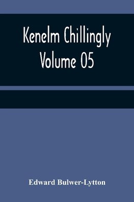 Kenelm Chillingly - Volume 05