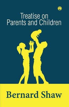 Treatise on Parents and Children