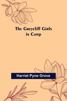 The Greycliff Girls in Camp