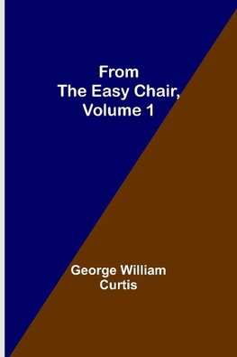 From the Easy Chair, Volume 1