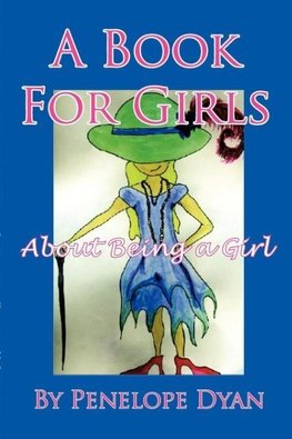 A Book for Girls about Being a Girl