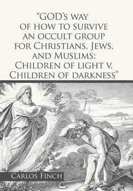 "God's Way of How to Survive an Occult Group for Christians, Jews, and Muslims