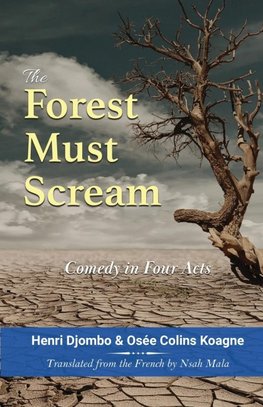 The Forest Must Scream