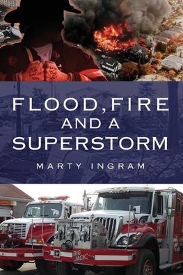 Flood, Fire and a Superstorm