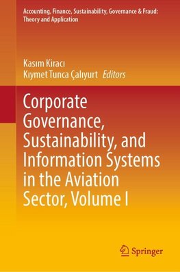 Corporate Governance, Sustainability, and Information Systems in the Aviation Sector, Volume I