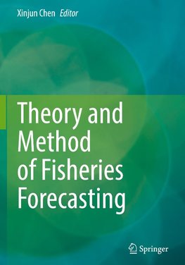 Theory and Method of Fisheries Forecasting