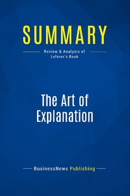 Summary: The Art of Explanation