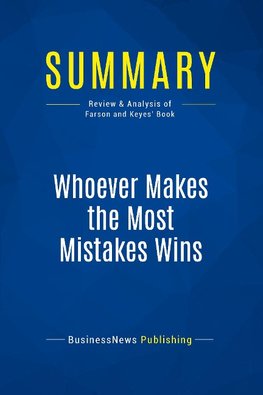 Summary: Whoever Makes the Most Mistakes Wins