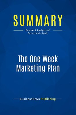 Summary: The One Week Marketing Plan