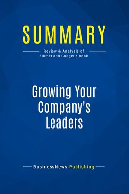 Summary: Growing Your Company's Leaders