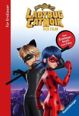 Miraculous: Ladybug und Cat Noir - Das Erstlesebuch zum Film