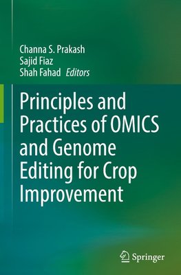 Principles and Practices of OMICS and Genome Editing for Crop Improvement