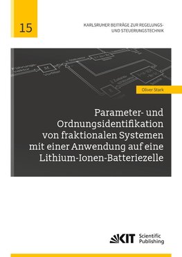 Parameter- und Ordnungsidentifikation von fraktionalen Systemen mit einer Anwendung auf eine Lithium-Ionen-Batteriezelle