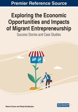 Exploring the Economic Opportunities and Impacts of Migrant Entrepreneurship