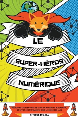 Le super-héros numérique