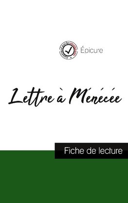 Lettre à Ménécée de Épicure (fiche de lecture et analyse complète de l'oeuvre)