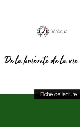 De la brièveté de la vie de Sénèque (fiche de lecture et analyse complète de l'oeuvre)