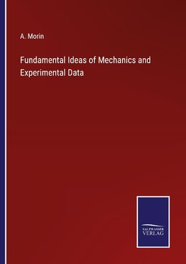 Fundamental Ideas of Mechanics and Experimental Data