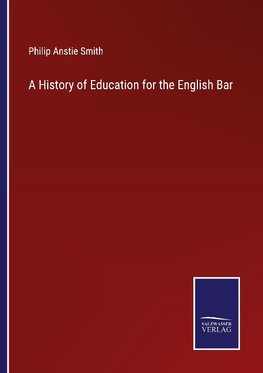 A History of Education for the English Bar