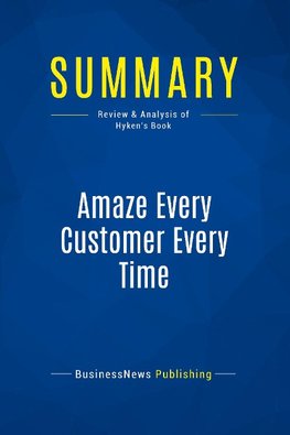 Summary: Amaze Every Customer Every Time