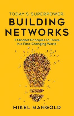 Today's Superpower - Building Networks