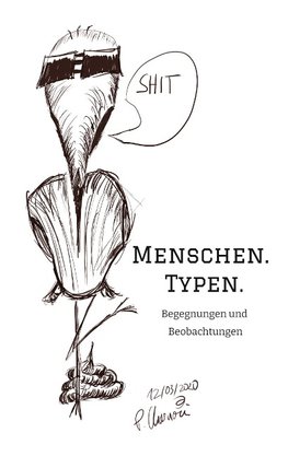 Menschen. Typen.