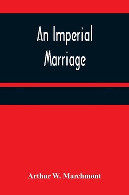 An Imperial Marriage