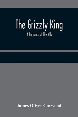 The Grizzly King