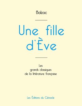 Une fille d'Ève de Balzac (édition grand format)