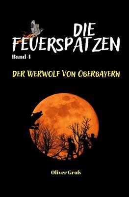 Die Feuerspatzen, Der Werwolf von Oberbayern