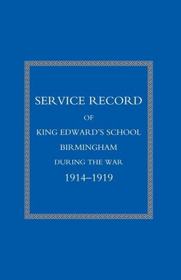 Service Record of King Edward's School Birmingham 1914-1919