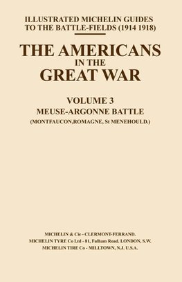 BYGONE PILGRIMAGE. THE AMERICANS IN THE GREAT WAR - VOL III