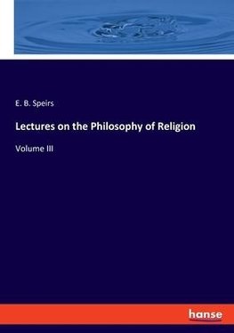 Lectures on the Philosophy of Religion