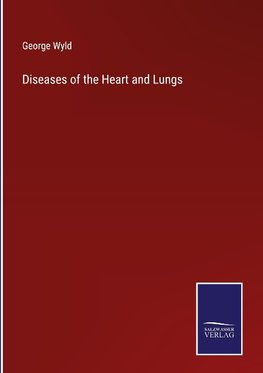 Diseases of the Heart and Lungs