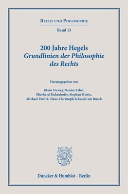 200 Jahre Hegels Grundlinien der Philosophie des Rechts.