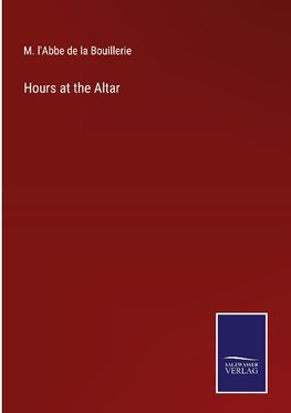 Hours at the Altar