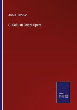 C. Sallusti Crispi Opera