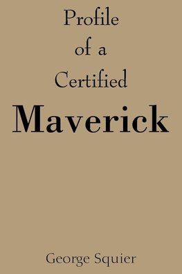 Profile of a Certified Maverick