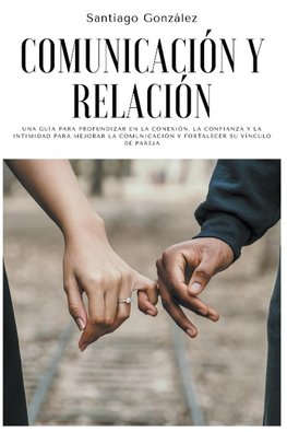 Comunicación y relación