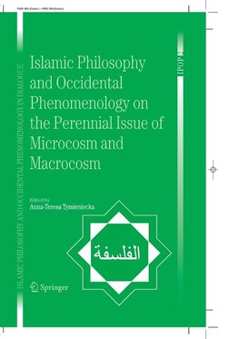 Islamic Philosophy and Occidental Phenomenology on the Perennial Issue of Microcosm and Macrocosm