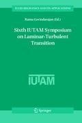 Sixth IUTAM Symposium on Laminar-Turbulent Transition