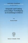 Zeitpunkt und Umfang notwendiger Verteidigung im Ermittlungsverfahren