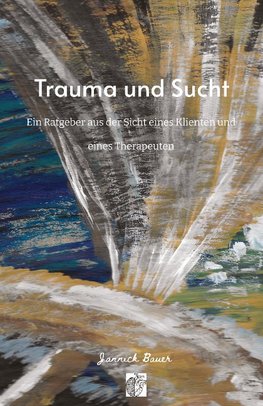 Trauma und Sucht