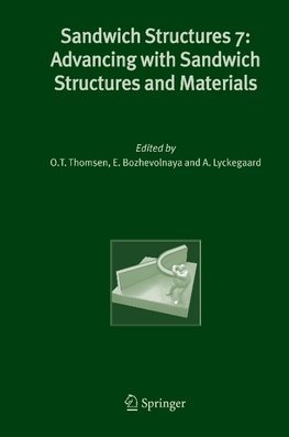 Sandwich Structures 7: Advancing with Sandwich Structures and Materials